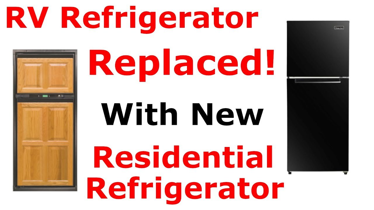 Replacing Rv Refrigerator With Residential